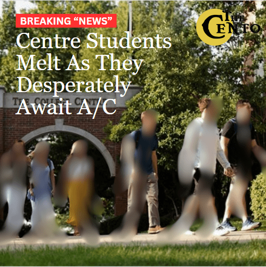 CentOnion: Centre Students Melt As They Desperately Await A/C