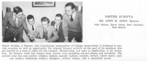 Five men in ties looking at a sheet of paper, text below image reads Obiter Scripta, a literary club functioning independent of College sponsorship, is designed to provide occasion as well as opportunity for original literary activity on the part of its members who are limited to a total of eight for the campus. Membership, not open to application, is by invitation. Its literary work has always been varied, even including one-act drama and novelette. The current year has seen poetry (elegies, ballads, parodic ballads, sonnets, lyrics); short story; serious essays; humorous essays; dialogue; critical essays, and a projected novel. Text to the right of image reads Obiter Scripta. Mr. John M. Aden, Sponsor. John Briney, Harry Chase, Bert Johnston, Jack Seaton.